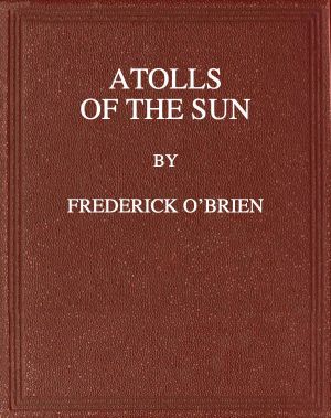 [Gutenberg 62697] • Atolls of the Sun